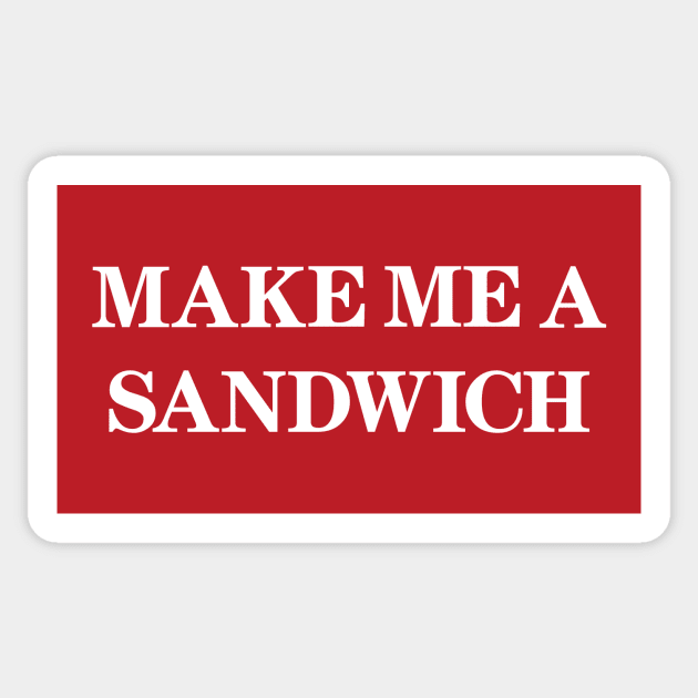 Make Me A Sandwish Sticker by Indie Pop